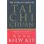 The Complete Book of Tai Chi Chuan: A Comprehensive Guide to the Principles and Practice