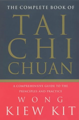 The Complete Book of Tai Chi Chuan: A Comprehensive Guide to the Principles and Practice