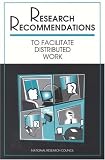 Review National Academy Press  / Research Recommendations to Facilitate Distributed Work