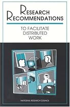 Research Recommendations to Facilitate Distributed Work