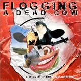 Search : Flogging A Dead Cow : A Tribute to The Dead Milkmen