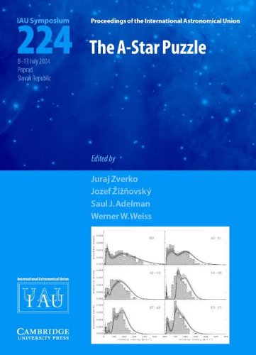 The A-Star Puzzle (IAU S224) (Proceedings of the International Astronomical Union Symposia and Colloquia)