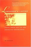 Leonardos Laptop: Human Needs and the New Computing Technologies