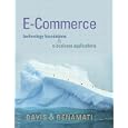 E-Commerce Basics: Technology Foundations and E-Business... by William S. Davis and John Benamati