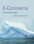 E-Commerce Basics: Technology Foundations and E-Business Applications