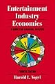 Entertainment Industry Economics: A Guide for Financial Analysis
