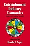 Entertainment Industry Economics: A Guide for Financial Analysis