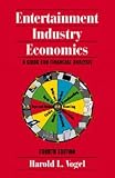 Entertainment Industry Economics: A Guide for Financial Analysis