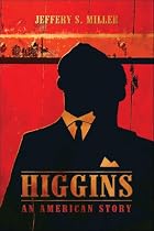 Higgins: An American Story
