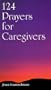 124 Prayers for Caregivers