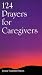 124 Prayers for Caregivers
