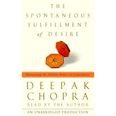 The Spontaneous Fulfillment of Desire: Harnessing the Infinite Power of Coincidence