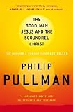The good man Jesus and the scoundrel Christ