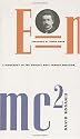 E=mc2: A Biography of the Worlds Most Famous Equation
