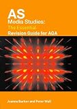 AS Media Studies: The Essential Revision Guide