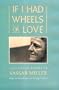 If I Had Wheels or Love: Collected Poems of Vassar Miller