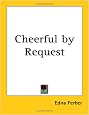 Cheerful By Request