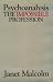 Psychoanalysis: The Impossible Profession (Master Work)