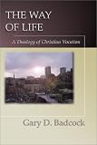 The Way of Life: A Theology of Christian Vocation