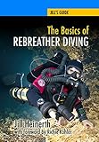 The Basics of Rebreather Diving
