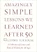 Amazingly Simple Lessons We Learned After 50: A Collection of Letters and Bytes of Wisdom for All Ages Cover