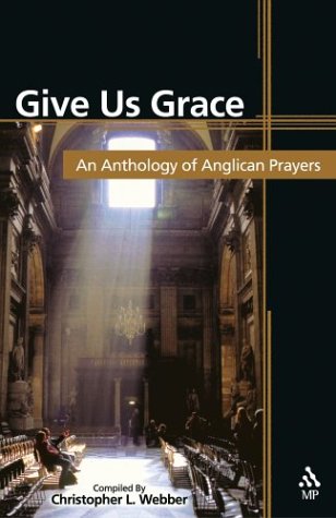 Give Us Grace: An Anthology of Anglican Prayers under Anglican in The Books Store