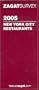 Zagat 2005 New York City Restaurants (Zagatsurvey)