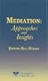 Mediation: Approaches and Insights