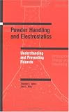 Review CRC  / Powder Handling and Electrostatics: Understanding and Preventing Hazards