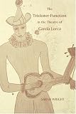 The Trickster-Function in the Theatre of GarcÃ­a Lorca (MonografÃ­as A) (Monografías A)