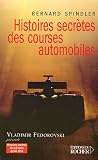 Histoires secr�tes des courses automobiles