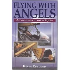 Flying With Angels: Adventures in Microlights