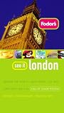 Fodor's See It London, 1st Editon (Fodor's See It)