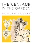 The Centaur in the Garden (THE AMERICAS)