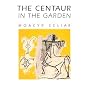 The Centaur in the Garden (THE AMERICAS)