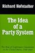 The Idea of a Party System: The Rise of Legitimate Opposition in the United States, 1780-1840 (Jefferson Memorial Lecture)