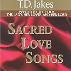 Sacred Love Songs by T.D. Jakes