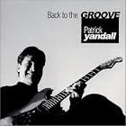 Click here to buy Back to the Groove by  Patrick Yandall .