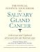 The Official Patient's Sourcebook On Salivary Gland Cancer: A Revised And Updated Directory For The Internet Age