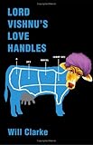 Lord Vishnu's Love Handles: A Spy Novel (Sort Of)