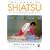 The Book of Shiatsu: Vitality and Health Through the Art of Touch