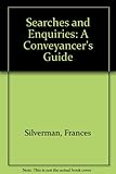 Searches and enquiries : a conveyancer's guide