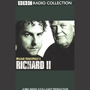 BBC Radio Shakespeare: Richard II (Dramatised) | [William Shakespeare]