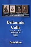 Britannia calls : Nottingham schools and the push for Great War victory