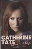 Catherine Tate: Laugh it Up!