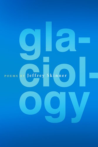 Glaciology (Crab Orchard Series in Poetry)