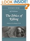 The Ethics of Killing: Problems at the Margins of Life (Oxford Ethics Series)