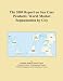 The 2009 Report on Sun Care Products: World Market Segmentation by City The 2009 Report on Sun Care Products: World Market Segmentation by City