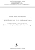 Produkt-Bild: Kreditrisikotransfer durch Kreditversicherung: Eine &ouml;konomische Analyse der Prozesse, Strukturen und Regeln der M&auml;rkte f&uuml;r Kreditversicherungen