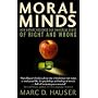 Moral Minds: How Nature Designed Our Universal Sense of Right and Wrong